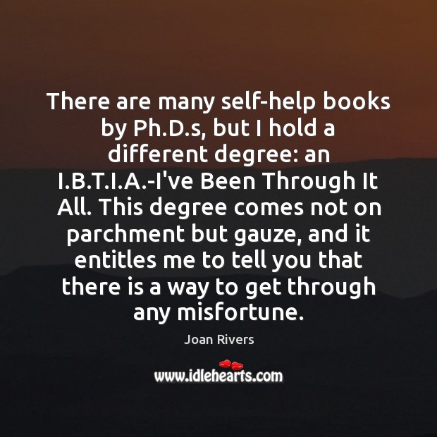 There are many self-help books by Ph.D.s, but I hold Image