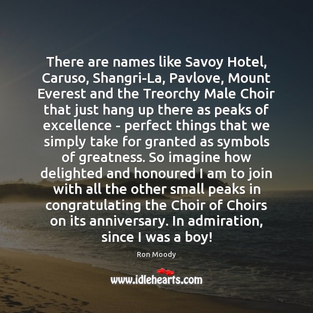 There are names like Savoy Hotel, Caruso, Shangri-La, Pavlove, Mount Everest and Ron Moody Picture Quote