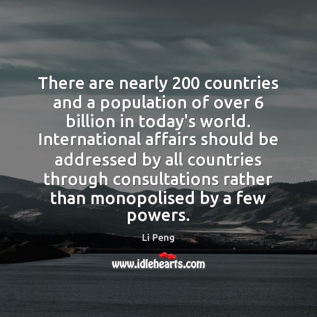There are nearly 200 countries and a population of over 6 billion in today’s Image