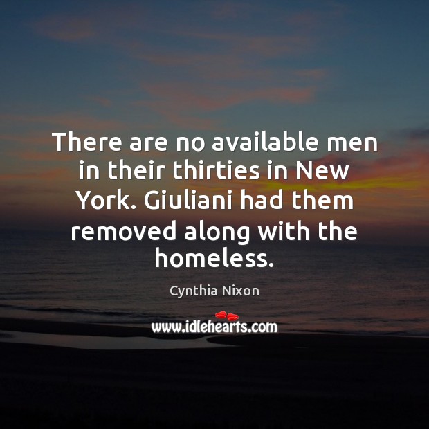 There are no available men in their thirties in New York. Giuliani Image