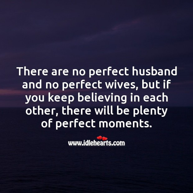 There are no perfect husband and no perfect wives. Relationship Quotes Image