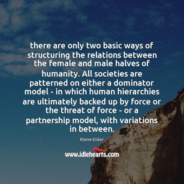 There are only two basic ways of structuring the relations between the 