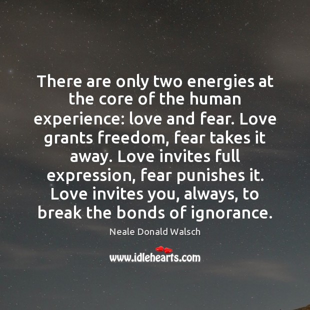 There are only two energies at the core of the human experience: Image