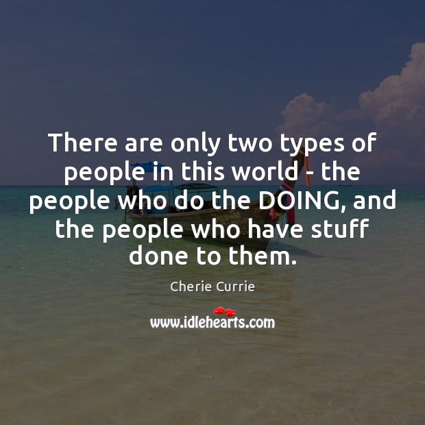 There are only two types of people in this world – the Cherie Currie Picture Quote