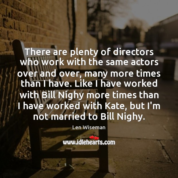 There are plenty of directors who work with the same actors over Image
