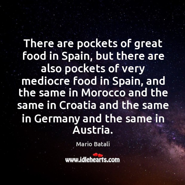 There are pockets of great food in spain, but there are also pockets of very mediocre food in spain Image