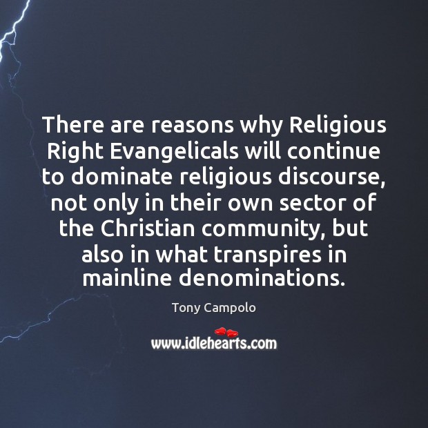 There are reasons why Religious Right Evangelicals will continue to dominate religious Image