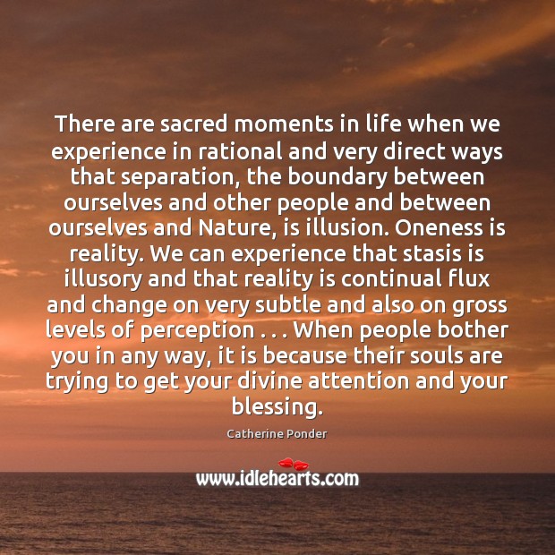 There are sacred moments in life when we experience in rational and Catherine Ponder Picture Quote