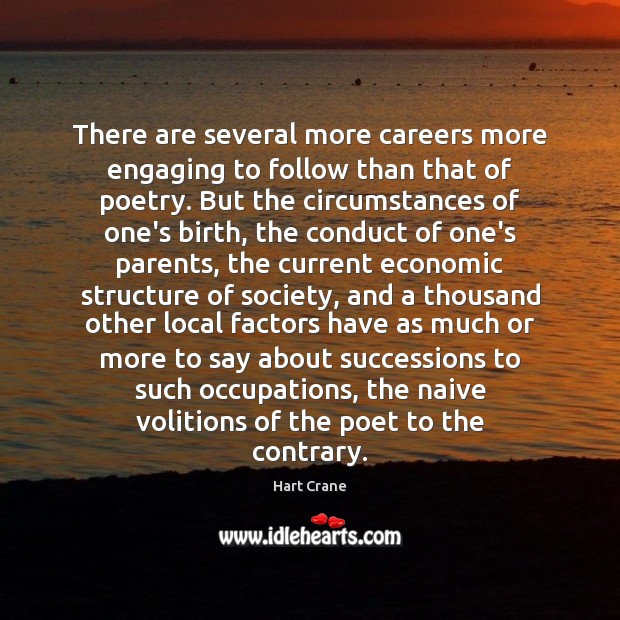 There are several more careers more engaging to follow than that of Hart Crane Picture Quote