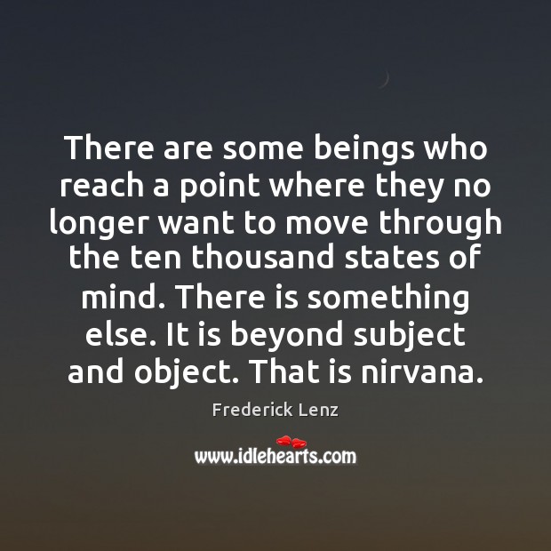 There are some beings who reach a point where they no longer Frederick Lenz Picture Quote