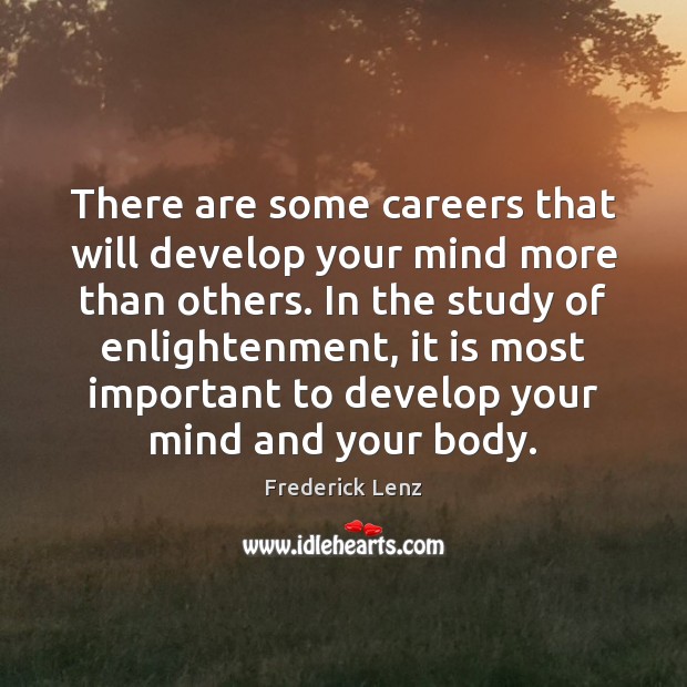 There are some careers that will develop your mind more than others. Image