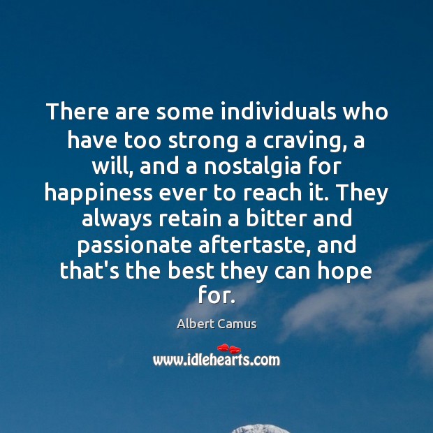 There are some individuals who have too strong a craving, a will, Image