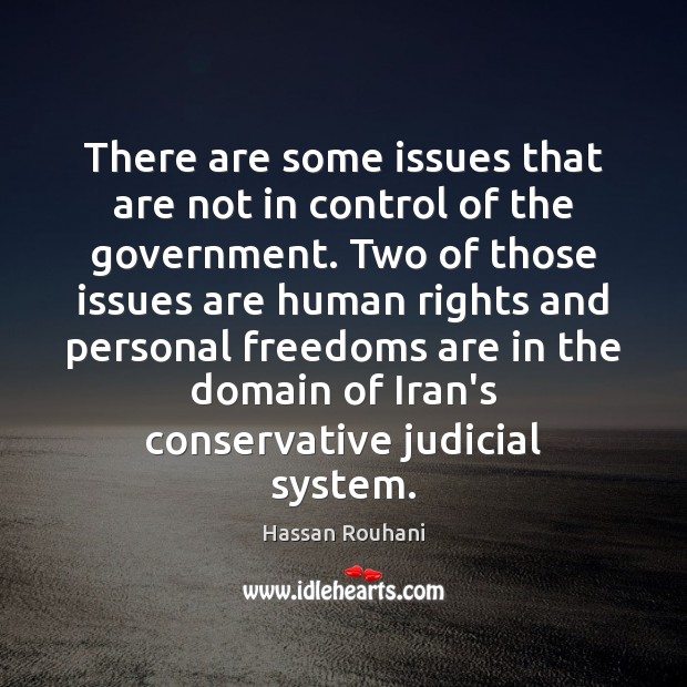 There are some issues that are not in control of the government. Image