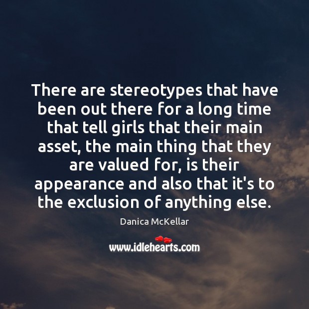 There are stereotypes that have been out there for a long time Danica McKellar Picture Quote