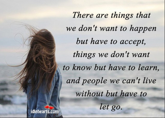 There are people we can’t live without but have to let go. Wisdom Quotes Image