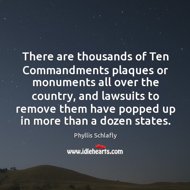 There are thousands of ten commandments plaques or monuments all over the country, and lawsuits to remove Image
