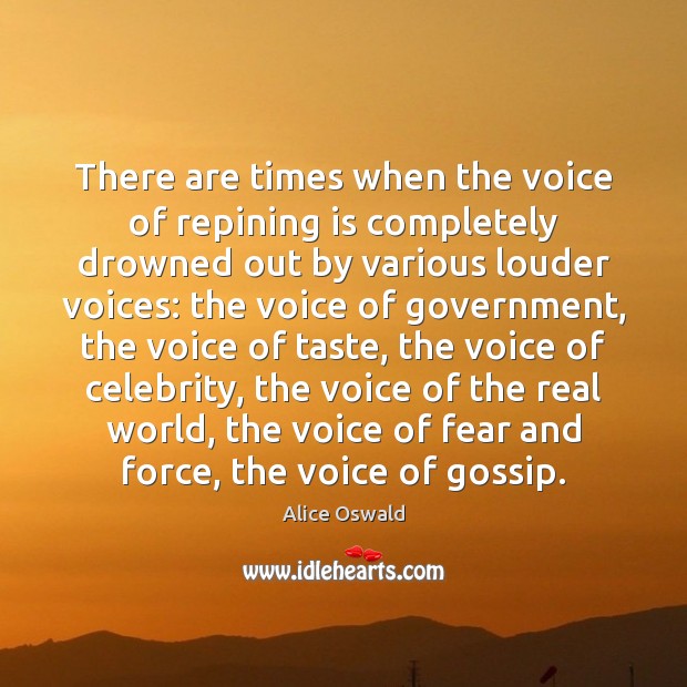 There are times when the voice of repining is completely drowned out Image