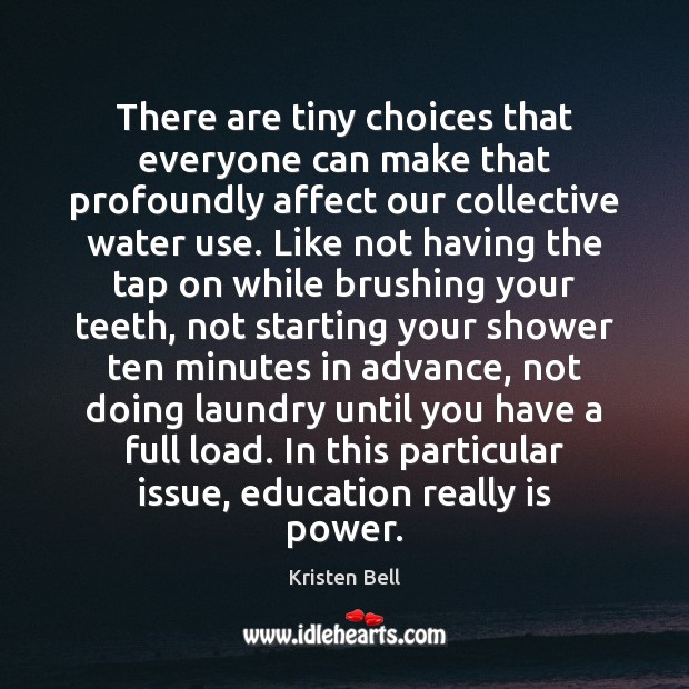 There are tiny choices that everyone can make that profoundly affect our Image