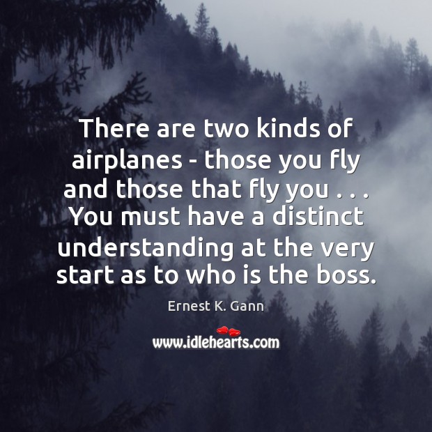 There are two kinds of airplanes – those you fly and those Image