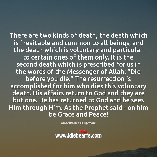 There are two kinds of death, the death which is inevitable and 