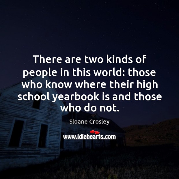 There are two kinds of people in this world: those who know Sloane Crosley Picture Quote