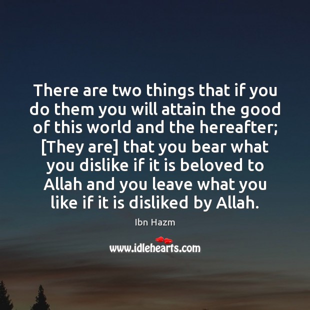 There are two things that if you do them you will attain Ibn Hazm Picture Quote
