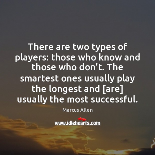 There are two types of players: those who know and those who Image