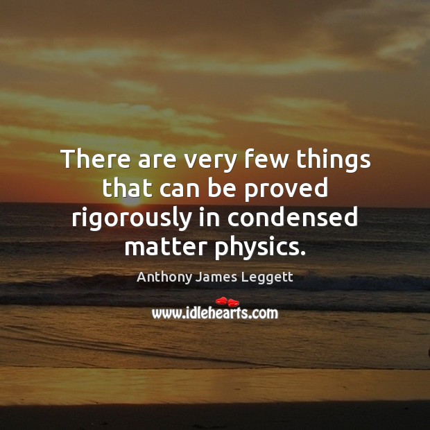 There are very few things that can be proved rigorously in condensed matter physics. Image