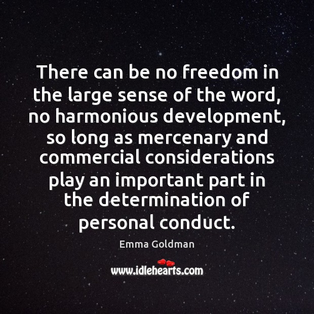 There can be no freedom in the large sense of the word, Determination Quotes Image