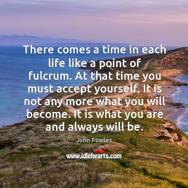 There comes a time in each life like a point of fulcrum. Image