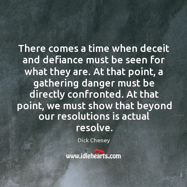 There comes a time when deceit and defiance must be seen for what they are. Image