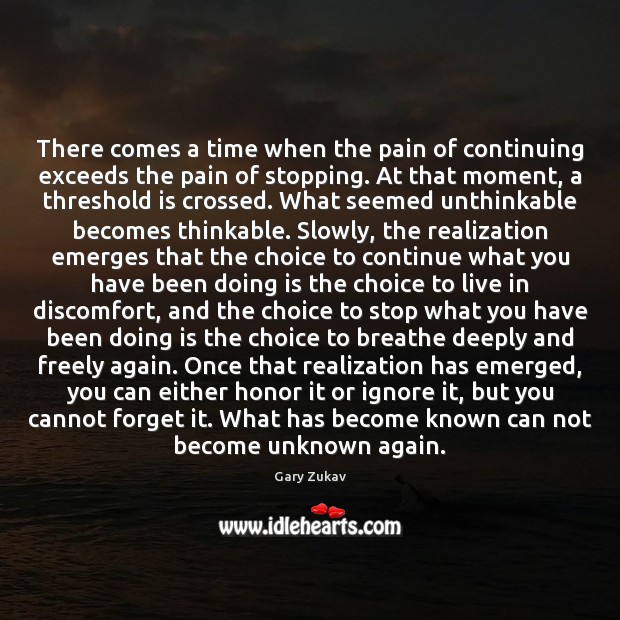 There comes a time when the pain of continuing exceeds the pain Image