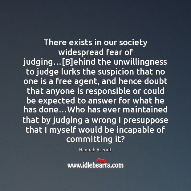 There exists in our society widespread fear of judging…[B]ehind the Image