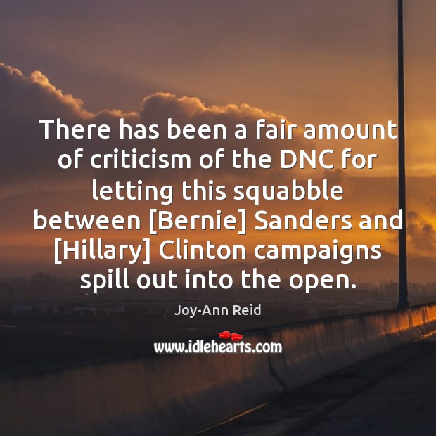 There has been a fair amount of criticism of the DNC for Joy-Ann Reid Picture Quote