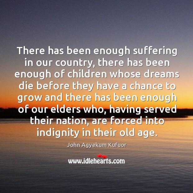 There has been enough suffering in our country, there has been enough of children whose Image