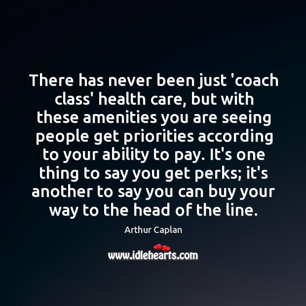 There has never been just ‘coach class’ health care, but with these Image