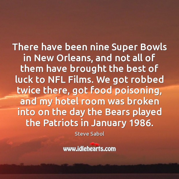There have been nine Super Bowls in New Orleans, and not all Image