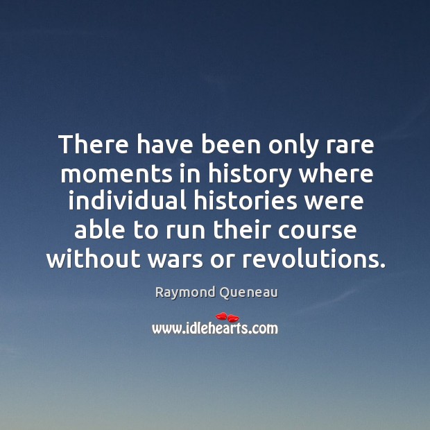 There have been only rare moments in history where individual histories were Image