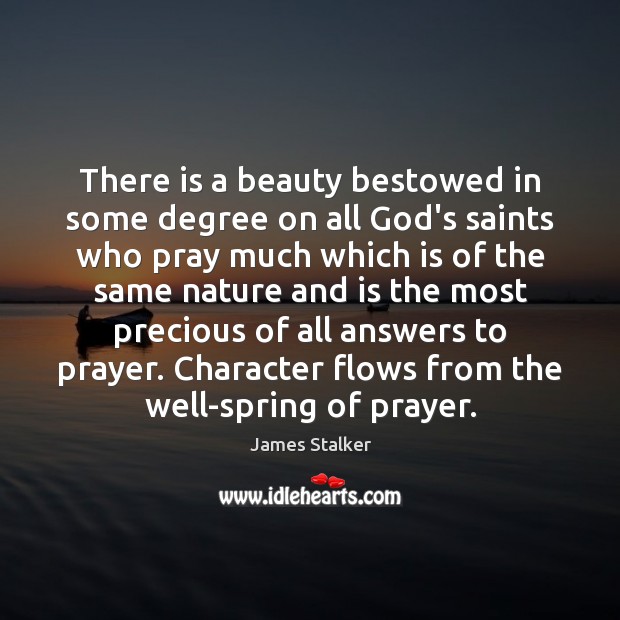 There is a beauty bestowed in some degree on all God’s saints Image