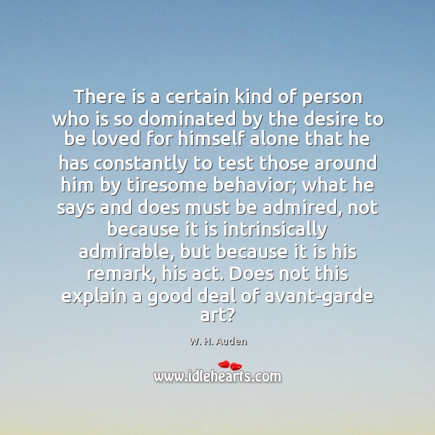There is a certain kind of person who is so dominated by To Be Loved Quotes Image