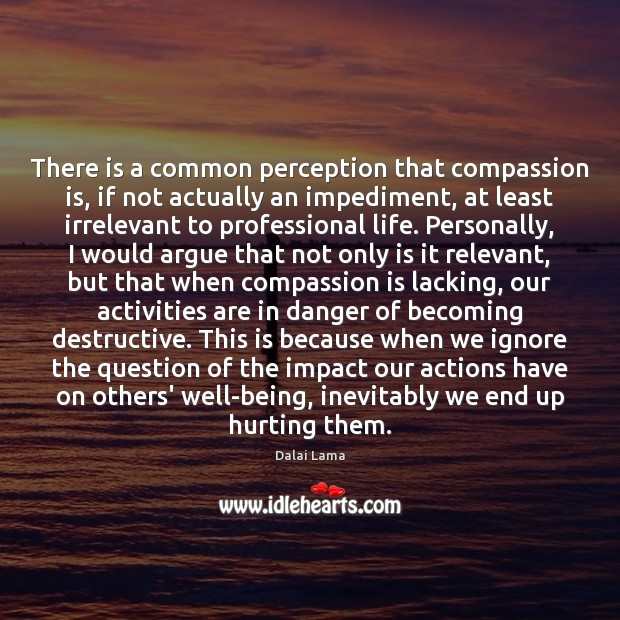 There is a common perception that compassion is, if not actually an Image