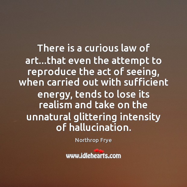 There is a curious law of art…that even the attempt to Image