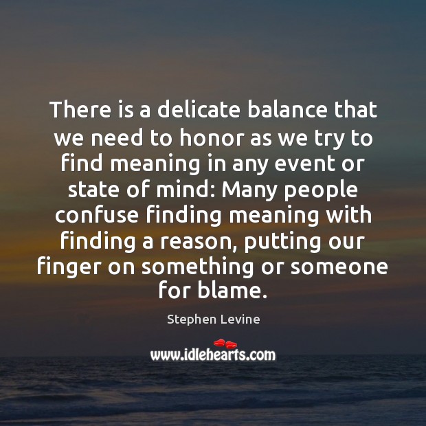 There is a delicate balance that we need to honor as we Image