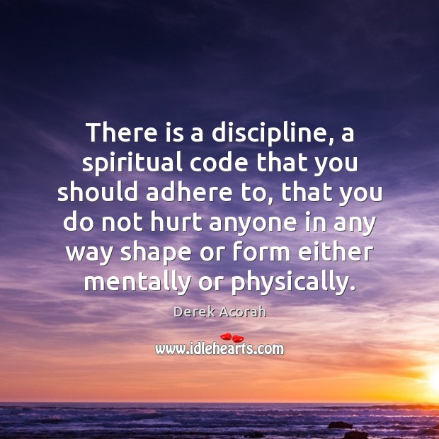 There is a discipline, a spiritual code that you should adhere to, Image