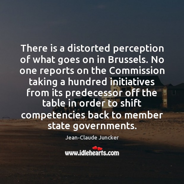 There is a distorted perception of what goes on in Brussels. No Image