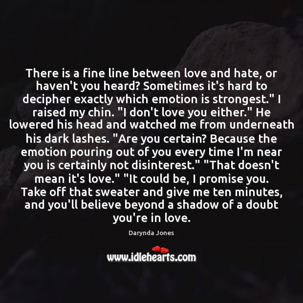 There is a fine line between love and hate, or haven’t you Love and Hate Quotes Image