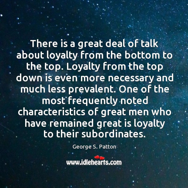 There is a great deal of talk about loyalty from the bottom Image