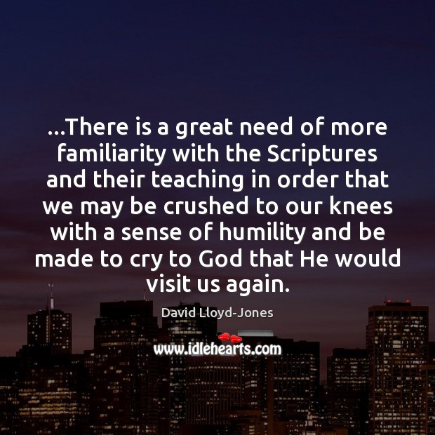 …There is a great need of more familiarity with the Scriptures and Image