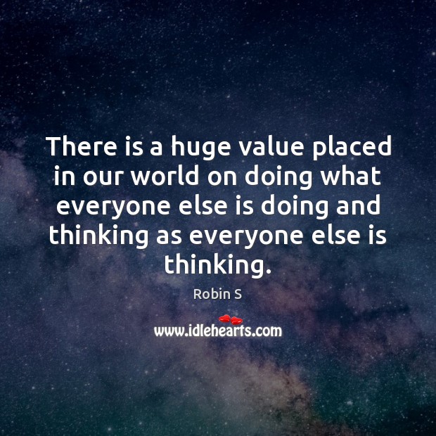 There is a huge value placed in our world on doing what Image