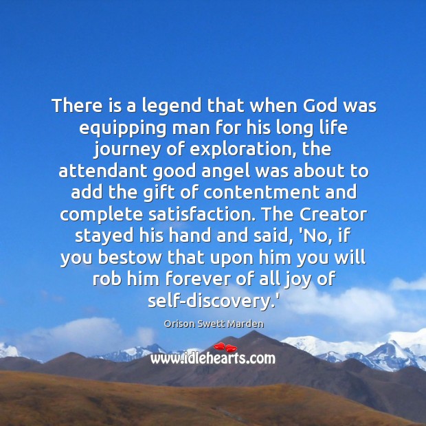 There is a legend that when God was equipping man for his Orison Swett Marden Picture Quote